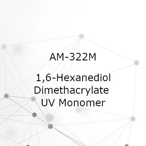 AM-322M HDDMA – 1,6-Hexanediol Dimethacrylate UV Monomer