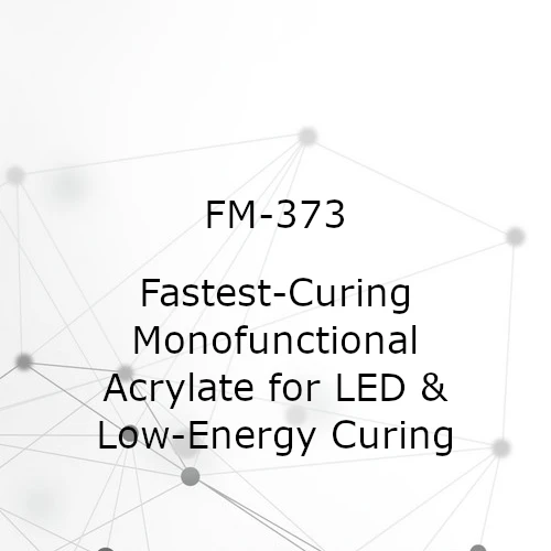 FM-373 Methoxy Acrylate UV Monomer – Fastest-Curing Monofunctional Acrylate For LED & Low-Energy Curing