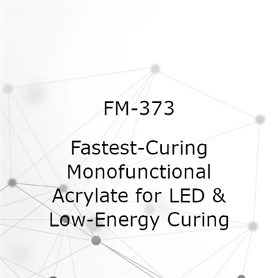 FM-373 Methoxy Acrylate UV Monomer – Fastest-Curing Monofunctional Acrylate For LED & Low-Energy Curing