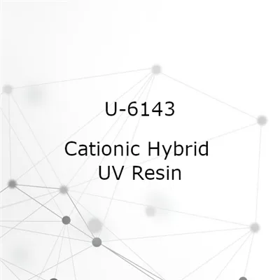U-6143 Cationic Hybrid UV Resin