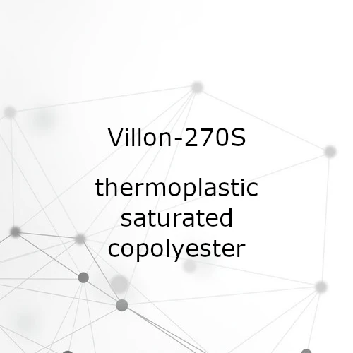 Villon 270S High-Performance Copolyester Resin | High Adhesion, Flexibility & Chemical Resistance